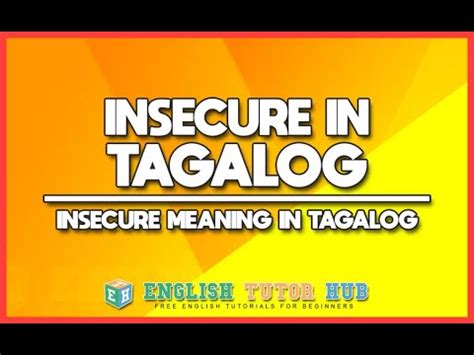 Insecure Meaning In Tagalog Translation .